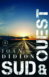 couverture du livre de Joan Didion, Sud & Ouest