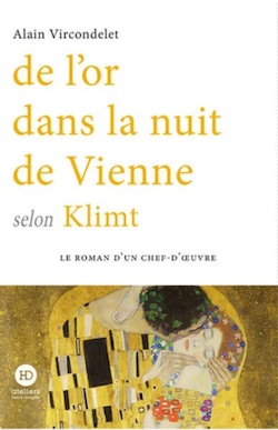 Couverture du livre d'Alain Vircondelet, De l'or dans la nuit de Vienne, selon Klimt (détail du tableau Le Baiser)