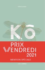 Couverture du livre de Joëlle Écormier, Kô, (couverture verte avec libellule, bandeau mention Prix Vendredi 21
