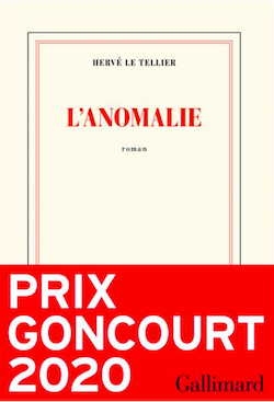 Hervé Le Tellier, L'anomalie, prix goncourt 2020, Gallimard, collection Blanche