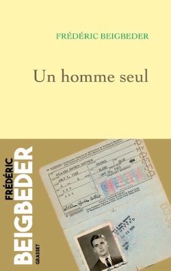 Couverture du livre Un homme seul avec sur jaquette fac-similé de la pièce d'identité du père