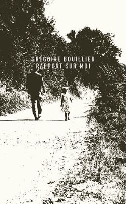 Couverture du livre Grégoire Bouiller, photo noir et blanc d'un adulte et d'un enfant de dos marchant