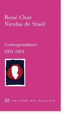 Couverture de la correspondance de Nicolas de Stael et René Char, éditions des Busclats