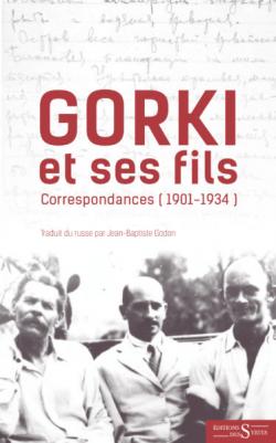 couverture de Maxime Gorki, Lettres à ses fils (photos de l'écrivains et de ses fils)