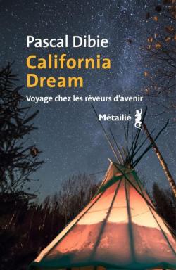 Couverture du livre de Pascal Dibie, California Dream avec photo d'un ciel étoilé et tipi