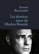 couverture du livre de Samuel Blumenfeld, Les derniers jours de Marlon Brando