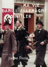 affiche du film : Ma Vie dans l’Allemagne d’Hitler de Jérôme Prieur