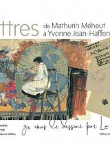 Couverture du livre, Lettres de Mathurin Méheut à Yvonne Jean-Haffen