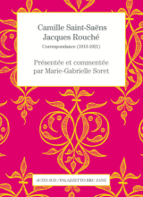 Couverture du livre Camille Saint-Saëns et Jacques Rouché, Correspondances
