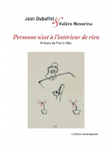 Couverture du livre Jean Dubuffet et Valère Novarina, Personne n'est ) l'intérieur de rien