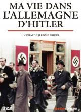 Couverture du DVD : documentaire de Jérome Prieur, Ma vie dans l'Allemagne d'Hitler