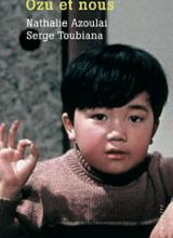 Couverture du livre Ozu et nous, de Serge Toubiana et Nathalie Azoulai