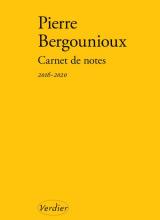 Carnet de note 2016-2020 de Pierre Bergounioux. Couverture jaune, éditions Verdier