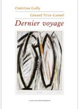  Livre Dernier voyage avec une oeuvre de Titus-Carmel en couverture